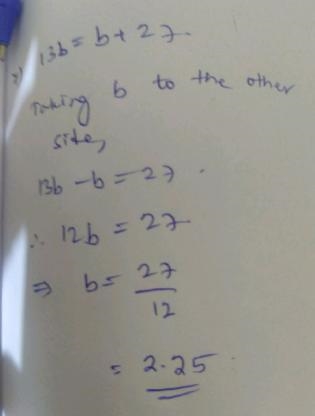 I need to solve the equation 13b=b+27-example-1