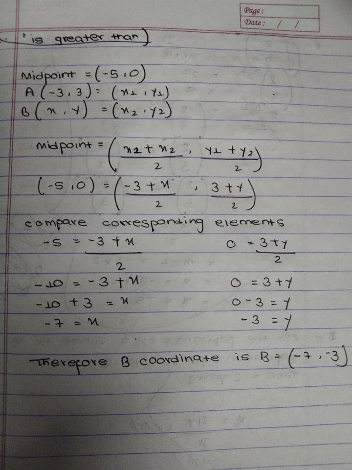 The midpoint of AB is M (-5,0). If the coordinates of A are (-3,3), what are the coordinates-example-1