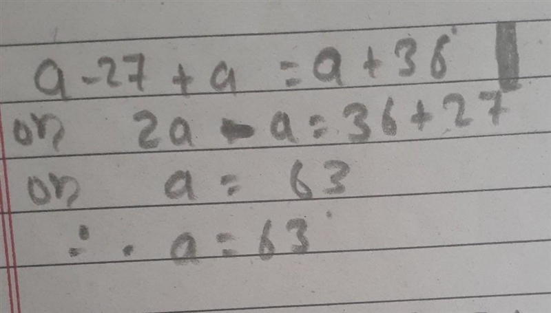 What is the value of a? a+36° a-27°-example-1