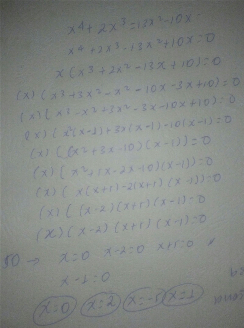 What are all the roots of the equation x^4 + 2x^3 = 13x^2 - 10x ?​-example-1