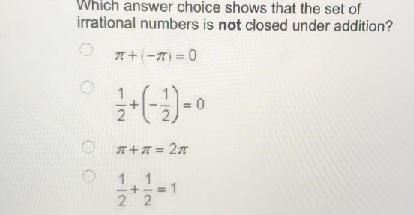 Which set is closed under subtractionWhich answer choice shows that the set of irrational-example-1