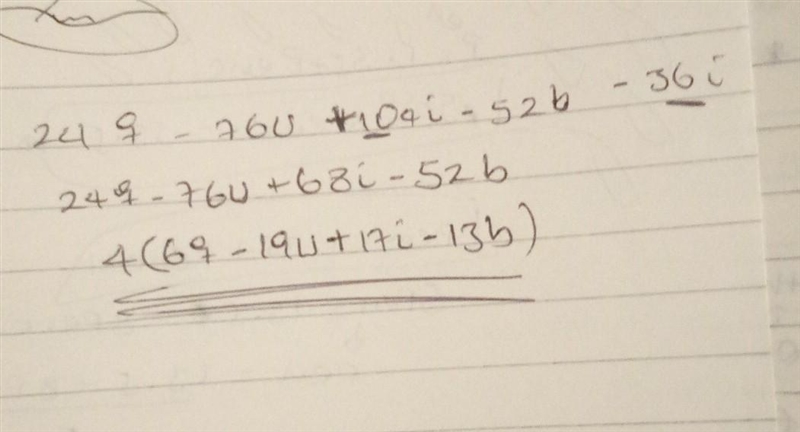 Factor the algebraic expression 24q - 76u + 104i - 52b - 36i (help?)-example-1