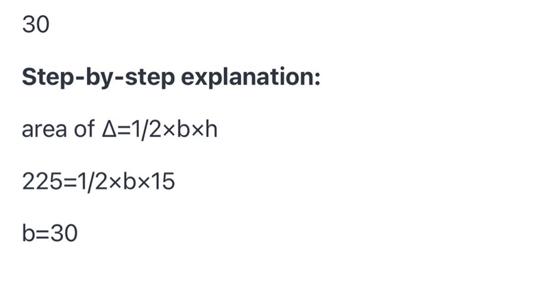 the area of a triangle of altitude 15 m is 225 sq.m.whatbis the length of its base-example-1