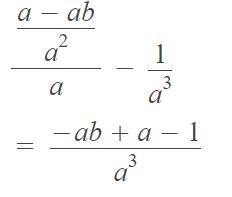 (a - ab) / a² ÷ a - 1 / a³-example-1