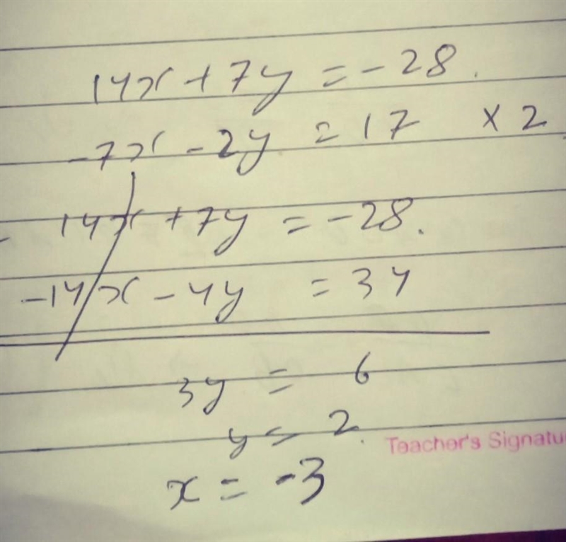 Solve the system by elimination 14x + 7y = -28 -7x - 2y = 17-example-1