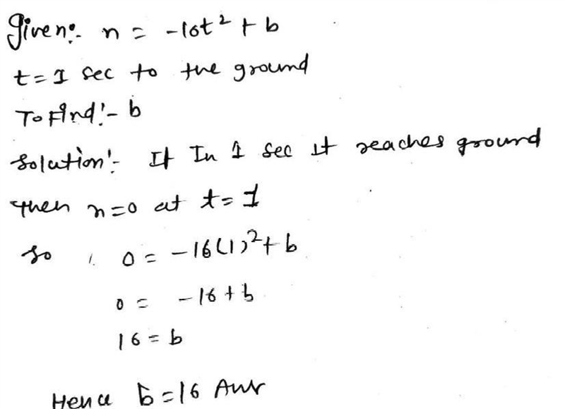 The height of an acorn falling out of a tree is given by n = -16t2 + b. If an acorn-example-1