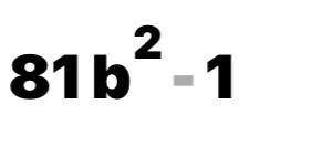 Your answer should be a polynomial in standard form. please help (9b - 1)(9b+ 1) =​-example-1