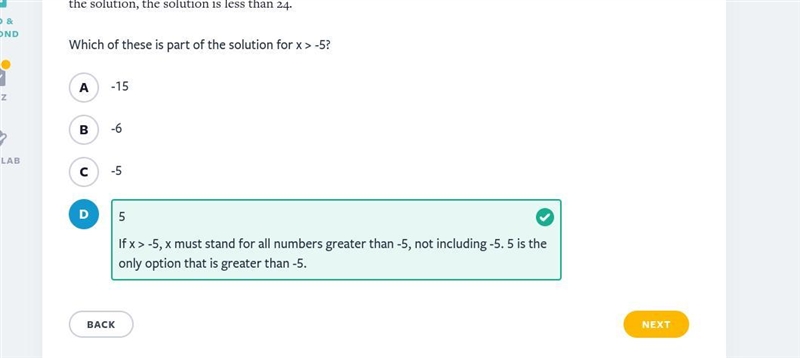 Which of these is part of the solution for x>-5? А.) -15 B.) -6 С.) -5 D.) 5-example-1