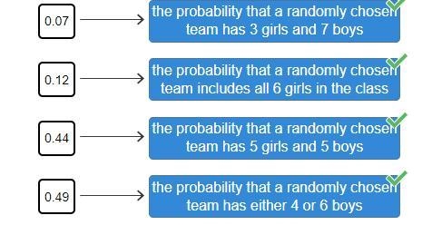 a team of 10 players is to be selected from a class of 6 girls and 7 boys. match each-example-1