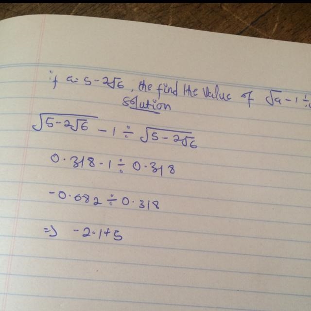 If a = 5 - 2 √(6) , then find the value of √(a) - 1 / √(a) ​-example-1