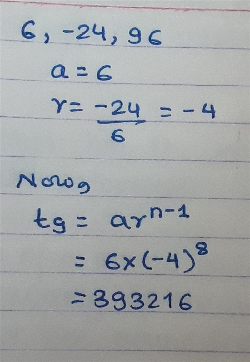 Find the 9th term of the geometric sequence 6, -24, 96,-example-1