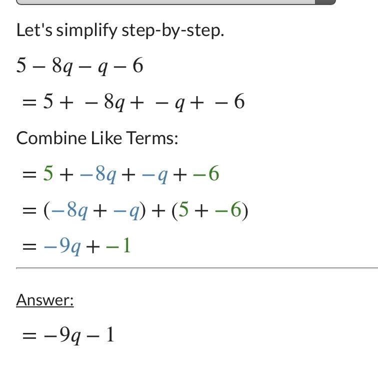 Simplify the expression 5 - 8q + -q + -6​-example-1