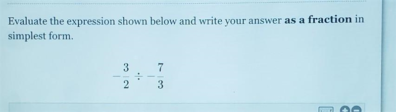 Evaluate the expression shown below and write your answer as a fraction in simplest-example-1