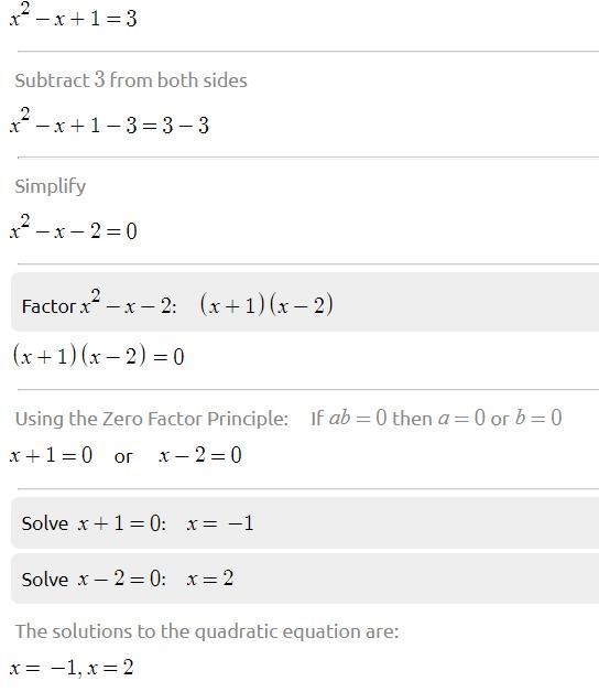 Solve for all values of x by factoring. X^2-x+1=3-example-1