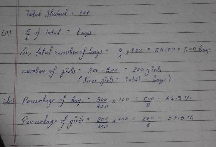 9. a) In a school of 800 students, 5/8 are boys and rest girls. 1) Find the number-example-1