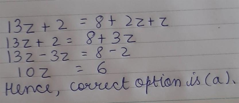 Which of these is a simplified form of the equation 13z + 2 = 8 + 2z + 1z? (4 points-example-1