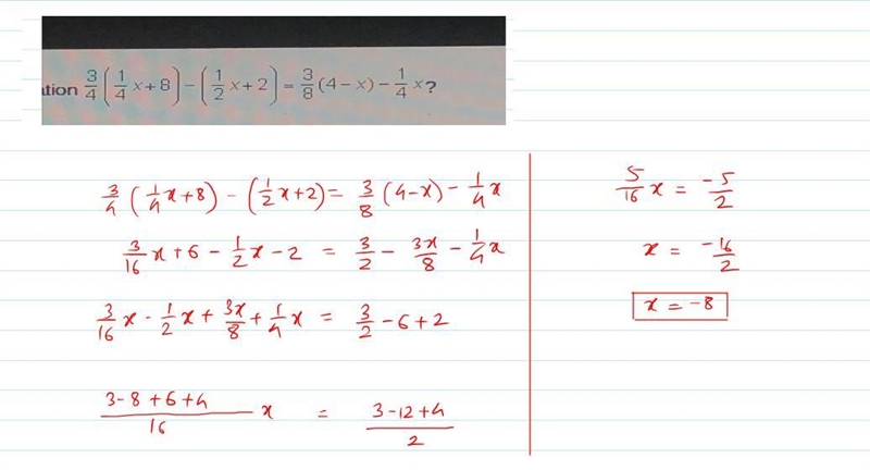 What is the value of x in the equation 3/4(1/4x + 8) - (1/2x+2) = 3/8(4-x)-1/4x ?-example-1