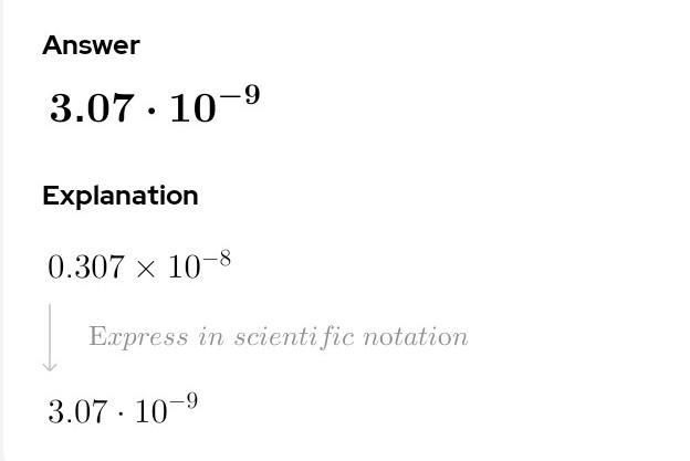 Help me please Express the number 0.307 x 10-Pin scientific notation.-example-1