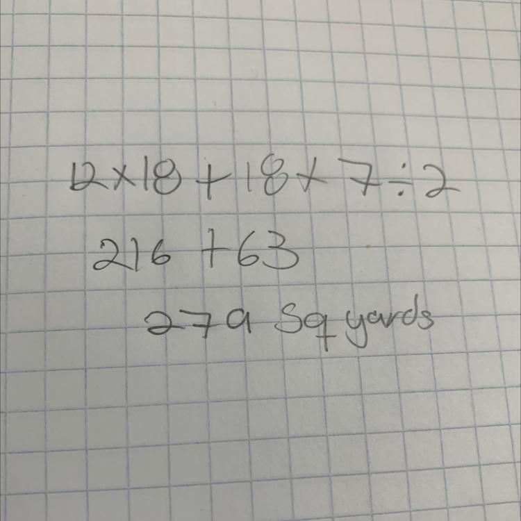 What is the area of the composite figure? 7 yds; 12 yds. 18 yds.-example-1