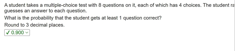 A student takes a multiple-choice test with 8 questions on it, each of which has 4 choices-example-1