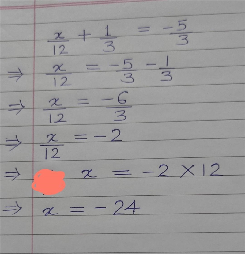 How do I solve X/12+1/3=-5/3-example-1