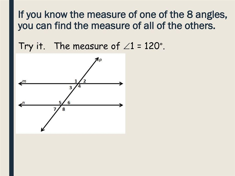 If you know the measure of one of the 8 angles, you can find the measure of all of-example-1