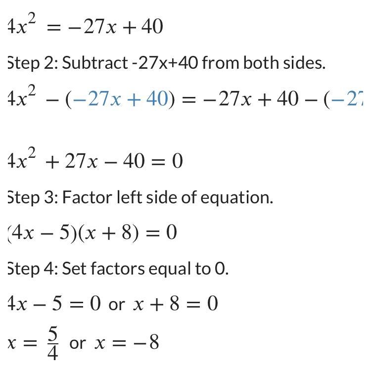 Solve the following,show work 4x^2=40-27x-example-1