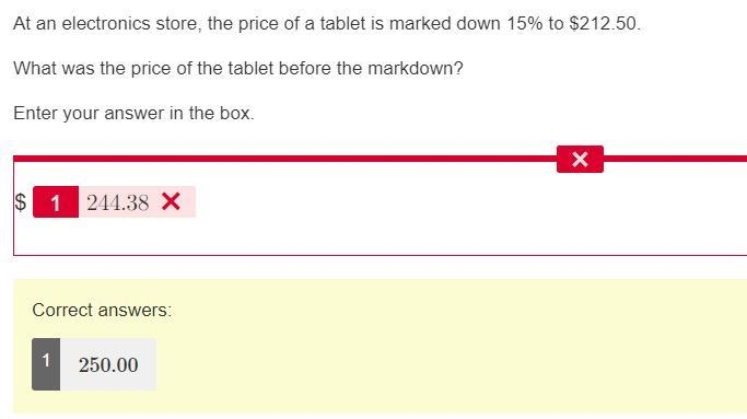 At an electronics store, the price of a tablet is marked down 15% to $212.50. What-example-1