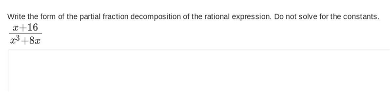 Write the form of the partial fraction decomposition of the rational expression. Do-example-1