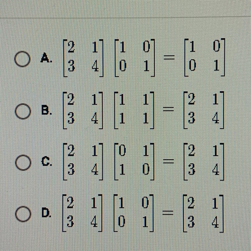 Help plz !!! Which equation shows that the product of a square matrix A and its identity-example-1