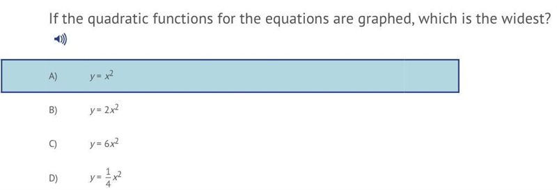 If the Quadratic functions for the equations are graphed, which is the widest? A. y-example-1