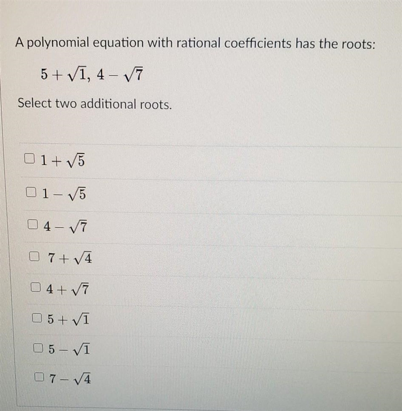 A polynomial equation with rational coefficients has the roots:​-example-1