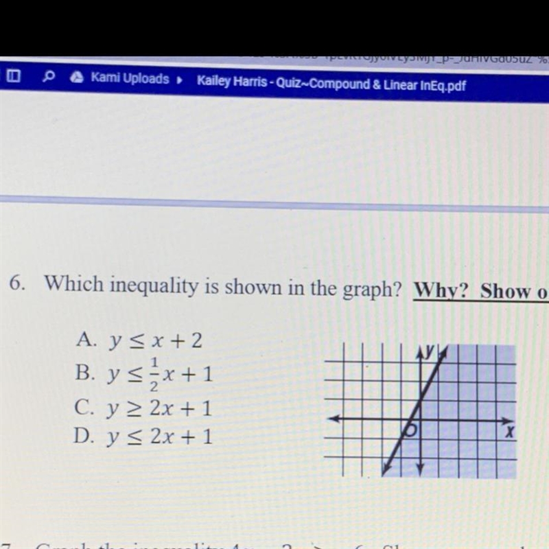 6. Which inequality is shown in the graph? Why? Show or explain. A. Y S x + 2 B. ys-example-1