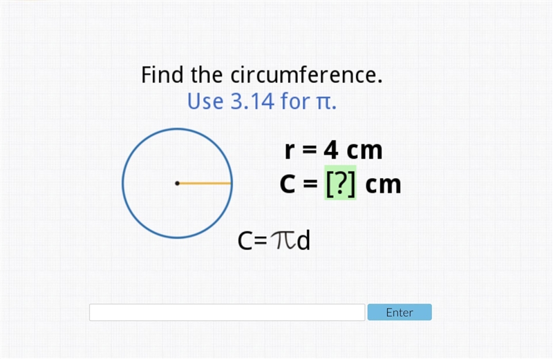 What is the circumference of a circle if the radius is 4?-example-1