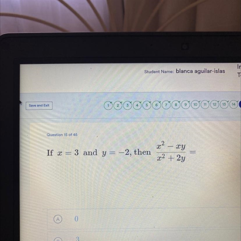 Question 15 of 45 If x = 3 and y= -2, then 22 – 2y x2 + 2y-example-1