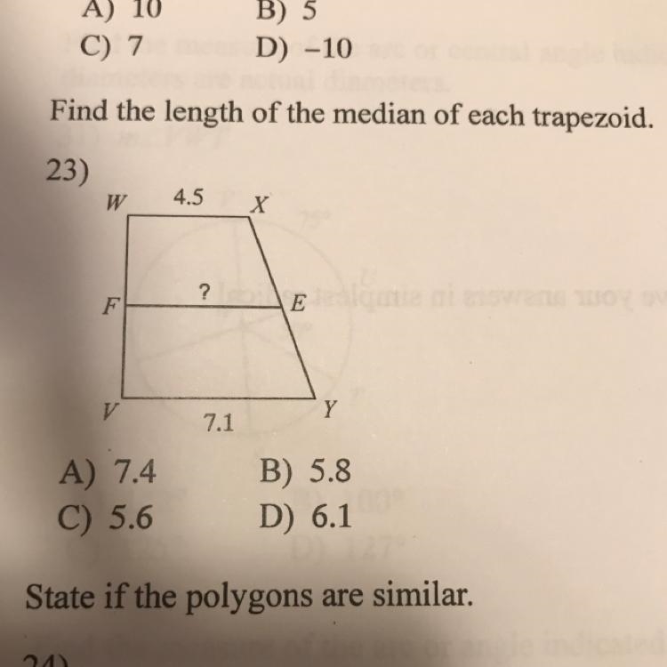 23) Find the length of the median of each trapezoid. A) 7.4 C) 5.6 B) 5.8 D) 6.1-example-1