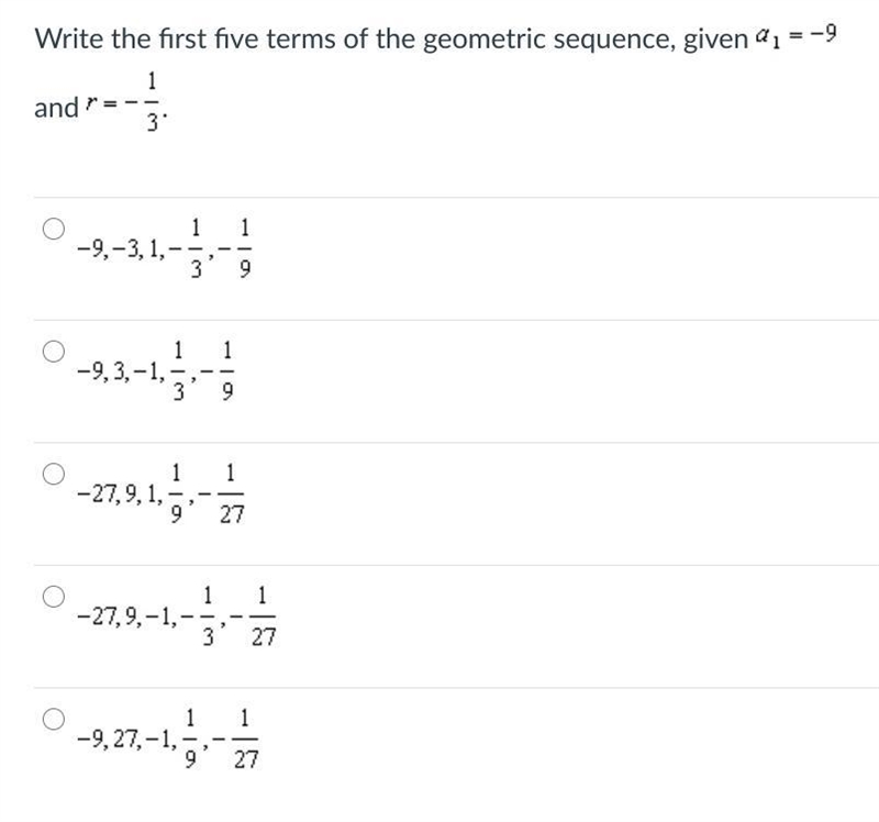 Write the first five terms of the geometric sequence, given-example-1