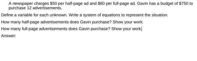 A newspaper charges $50 per half-page ad and $80 per full-page ad. Gavin has a budget-example-1