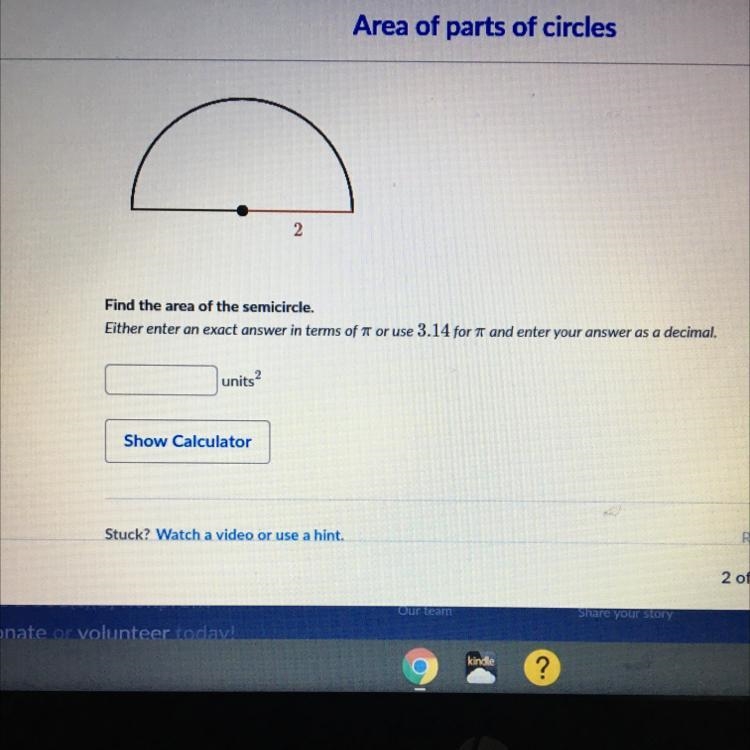 Find the area of the semicircle Either enter an exact answer in terms of * or use-example-1