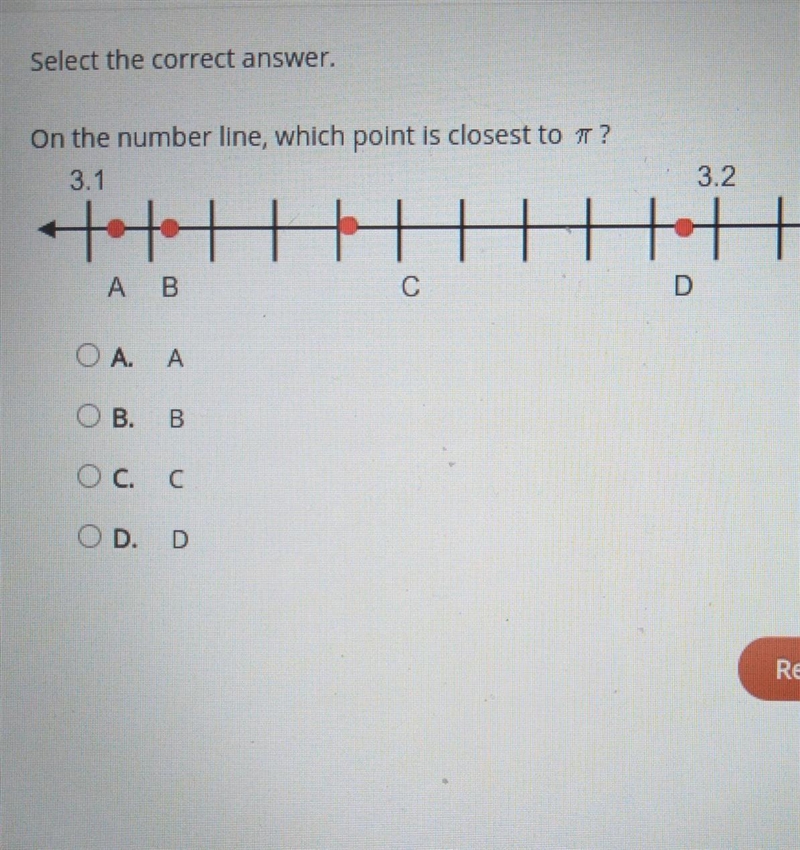 Select the correct answer. On the number line, which point is closest to 3.14? 3.1 3.2 tetett-example-1