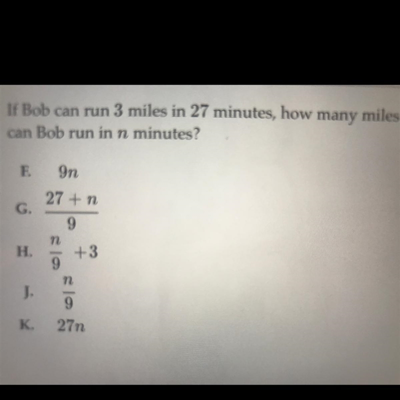 If Bob can run 3 miles in 27 minutes, how many miles can Bob run in n minutes?-example-1