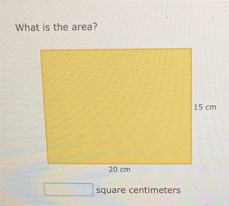 Image is above What is the area? 15 cm 20 cm square centimeters-example-1