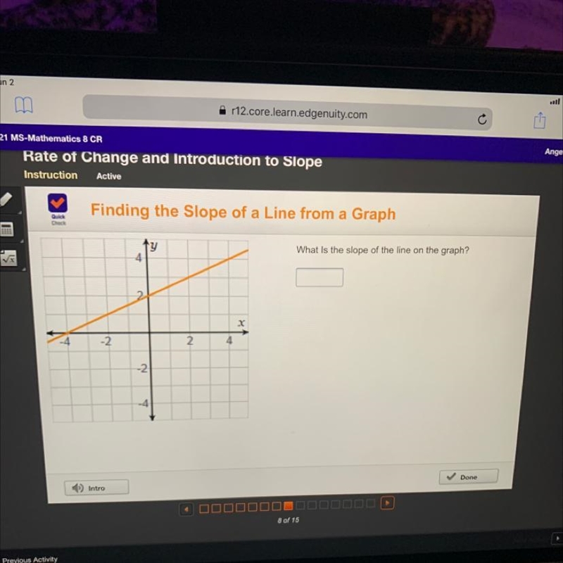 What is the slope of the line on the graph ? (pls help omg)-example-1