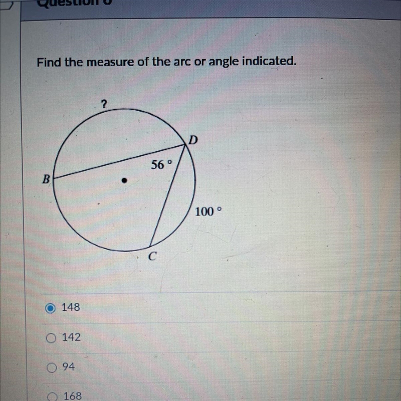 Find the measure of the arc or angle indicated. D 56 B 100 ° с P.s no links-example-1