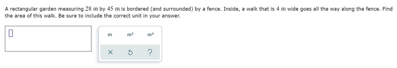 A rectangular garden measuring 28 m by 45 m is bordered (and surrounded) by a fence-example-1