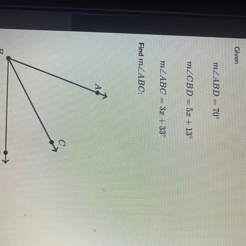 Help Given mZABD = 70° mZCBD = 5x + 13° mZABC = 3.x + 33 Find m ZABC:-example-1