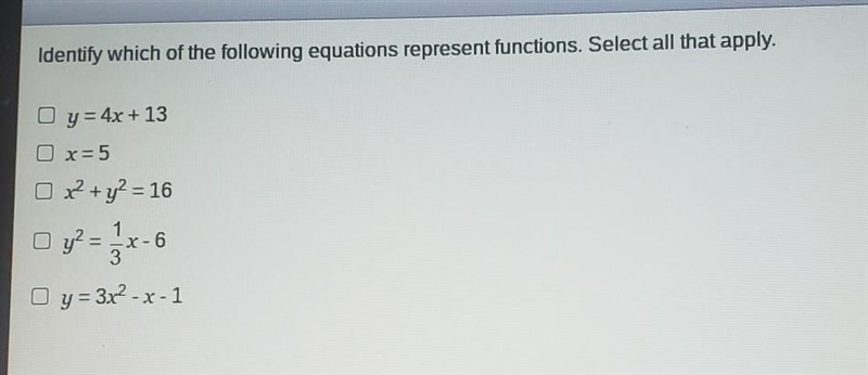 Identify which of the following equations represent functions. select all that apply-example-1