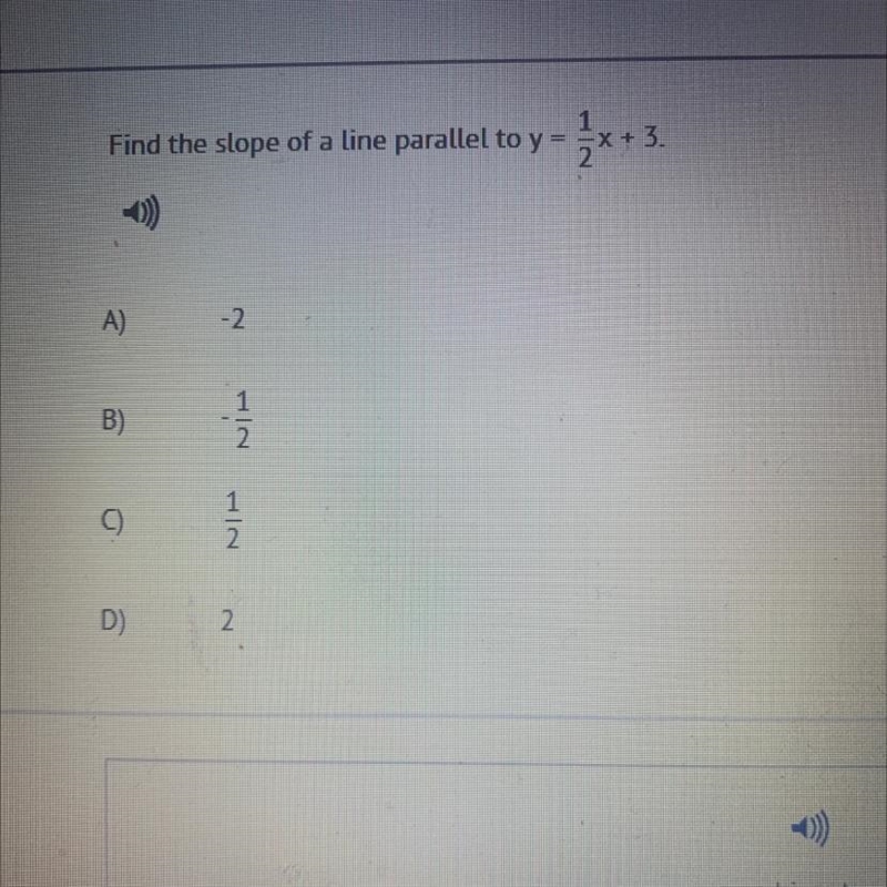 3) 1 Find the slope of a line parallel to y = 2x +3. A) -2 B) 1 2 C) 1 2 2-example-1