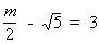 Solve for m. 6 + 2 √5 6 - 2 √5 2 √5 - 6-example-1