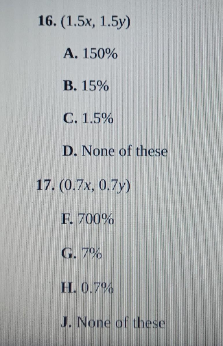 Multiple Choice For Exercises 16 and 17, What is the percent reduction or enlargement-example-1